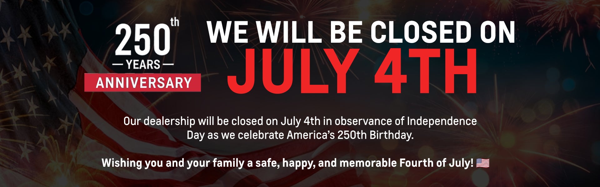 Holiday GMC Is Closed On July 4th